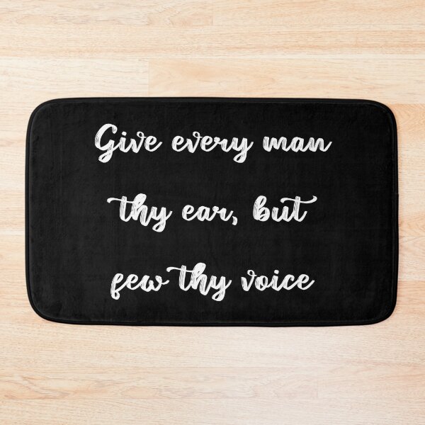Item preview, Give every man thy ear, but few thy voice. Shakespeare Quote From Hamlet designed and sold by violet-hope.