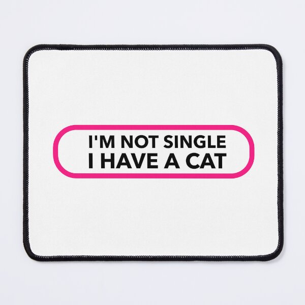 Item preview, I'M NOT SINGLE I HAVE A CAT. FUNNY CAT LOVERS T-SHIRT designed and sold by bestfunonline.
