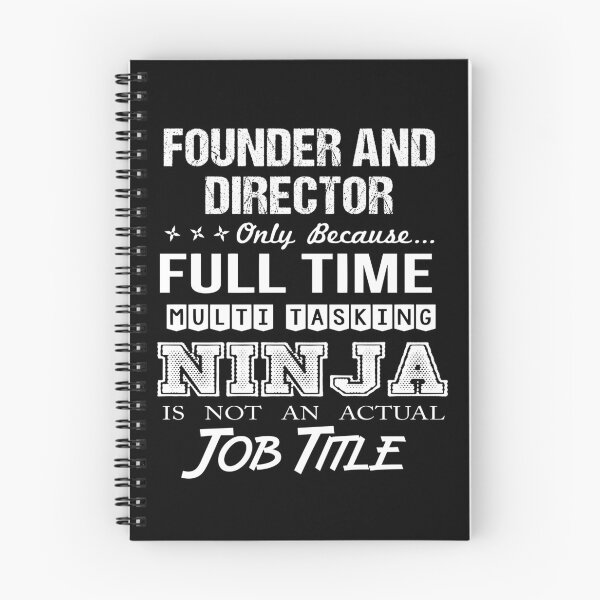 Item preview, Founder And Director T Shirt - Ninja Job Gift Item Tee designed and sold by ritterdick.