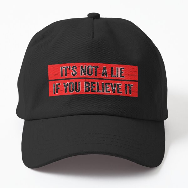 Item preview, It's Not A Lie If You Believe It, Funny Quote designed and sold by shirtcrafts.