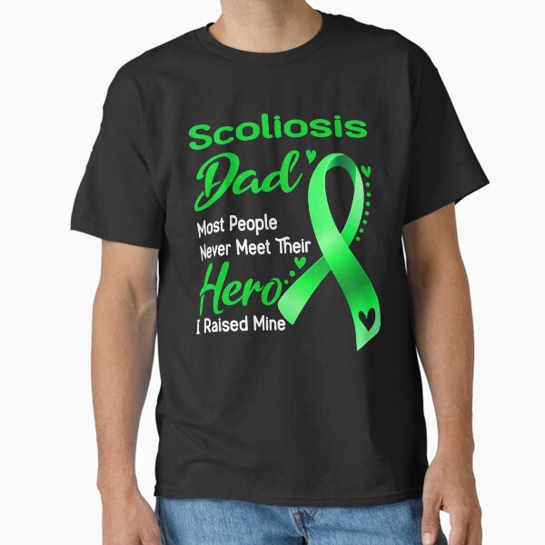 Item preview, Scoliosis Dad Most People Never Meet Their Hero I Raise Mine designed and sold by tenjun16.
