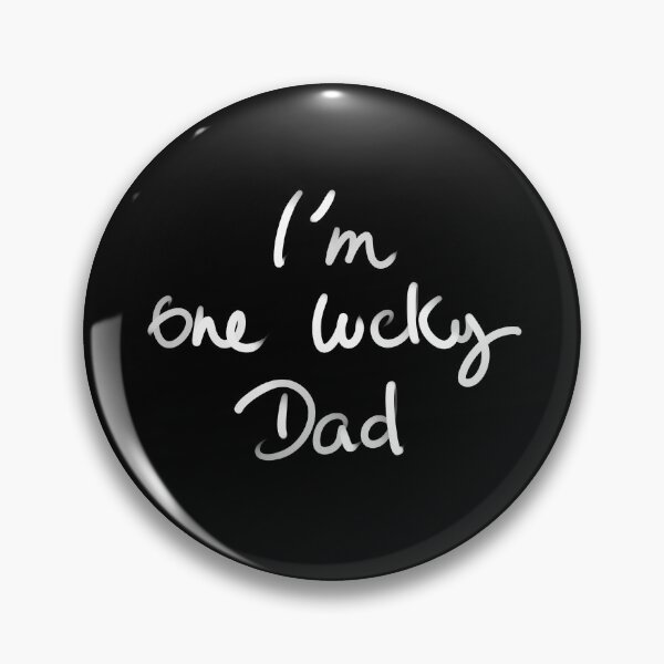 Item preview, I'm one lucky dad,  designed and sold by InmyOwnwords.