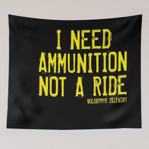 Item preview, I Need Ammunition Not A Ride -Zelensky designed and sold by BettyGrantStore.