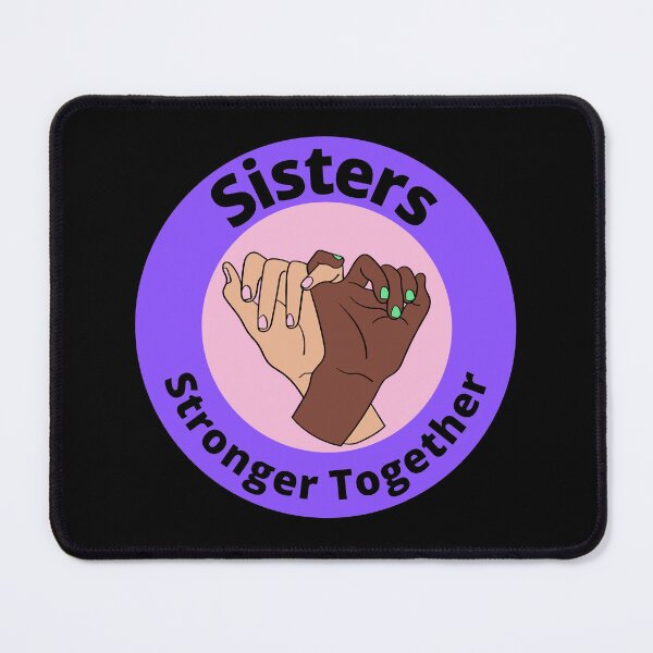 Item preview, Sisters Stronger Together - Women's Empowerment designed and sold by RiadMannan.