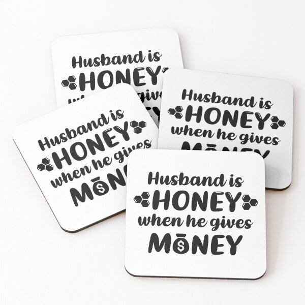 Item preview, Husband is Honey When He Gives Money (Black) designed and sold by FilipeFerreira.
