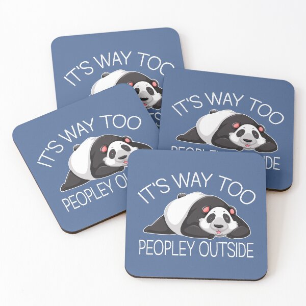 Item preview, It's Way Too People Outside Pandas Lovers Panda Cute Lazy designed and sold by raretshirtsuk.