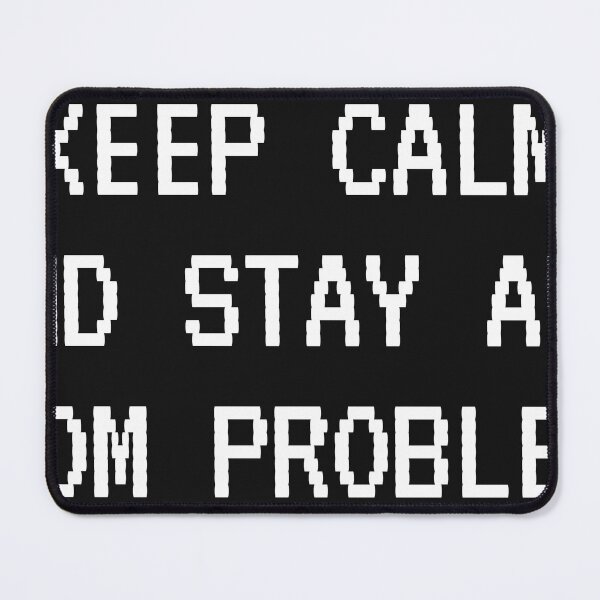 Item preview, keep calm and stay away from problems black designed and sold by MooddyyShop.