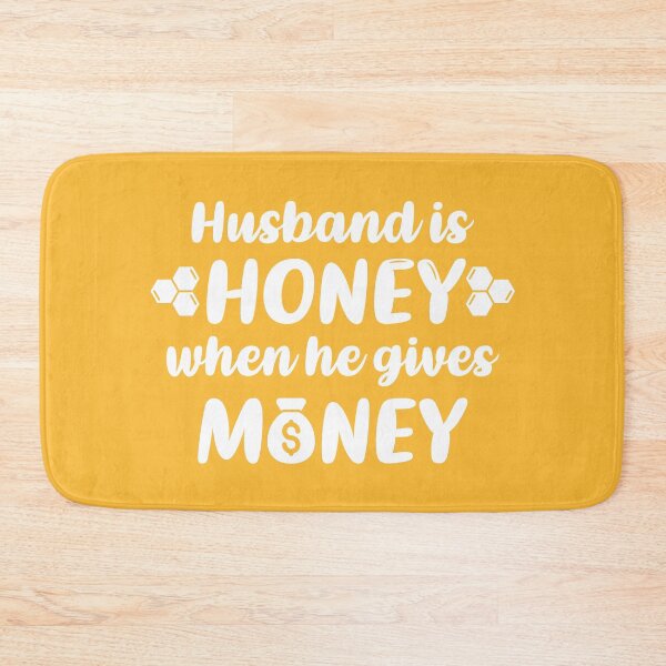Item preview, Husband is Honey When He Gives Money (Yellow BG) designed and sold by FilipeFerreira.