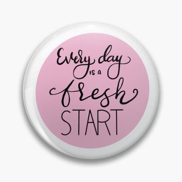 Item preview, everyday is a fresh start  designed and sold by laaurenrcaast.