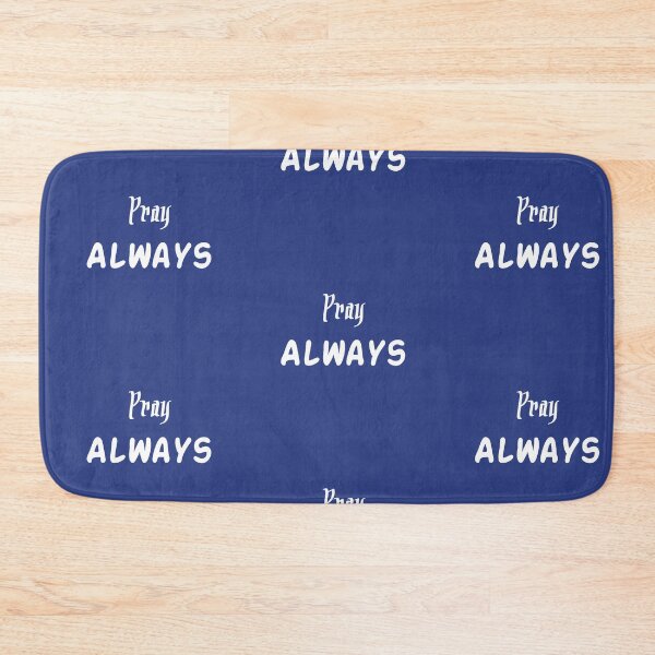 Item preview, Pray Always (Dark Background) designed and sold by rgbguy.