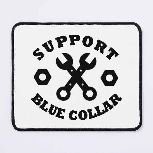 Item preview, Support Blue Collar Workers designed and sold by goretex-veil.