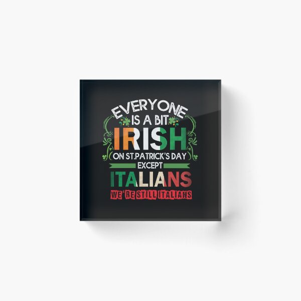 Item preview, Everyone Is A Little Irish On St Patrick Day Except Italians designed and sold by stickersworld31.
