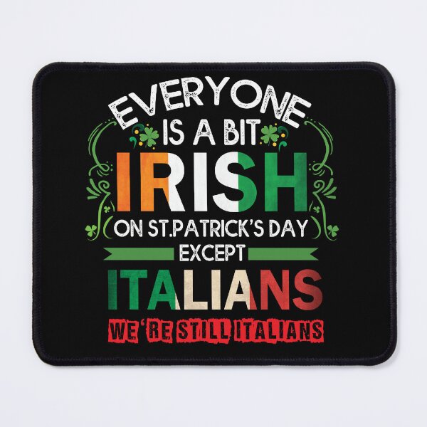 Item preview, Everyone Is A Little Irish On St Patrick Day Except Italians designed and sold by stickersworld31.