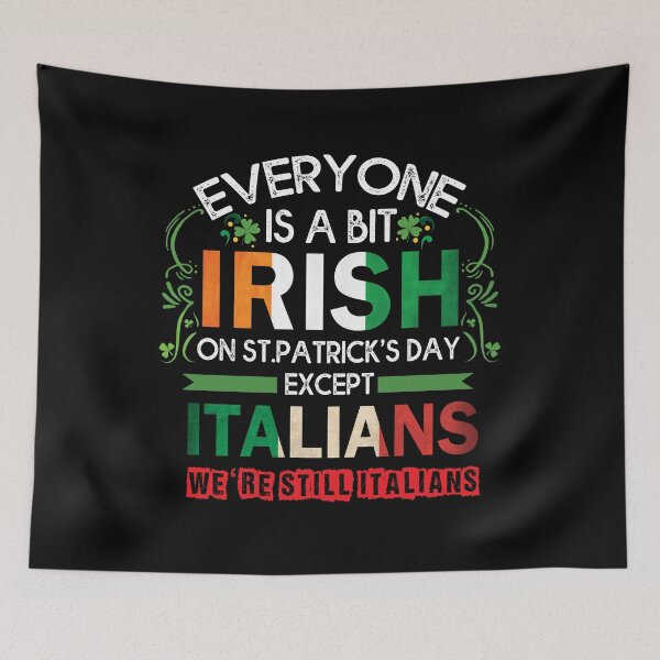 Item preview, Everyone Is A Little Irish On St Patrick Day Except Italians designed and sold by stickersworld31.