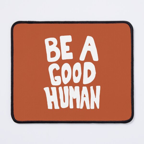 Item preview, Be A Good Human designed and sold by little-mars.
