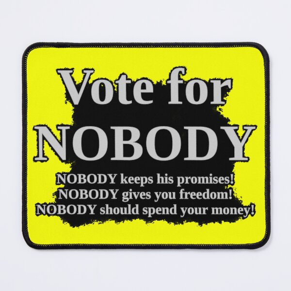 Item preview, Vote for Nobody designed and sold by SolarCross.