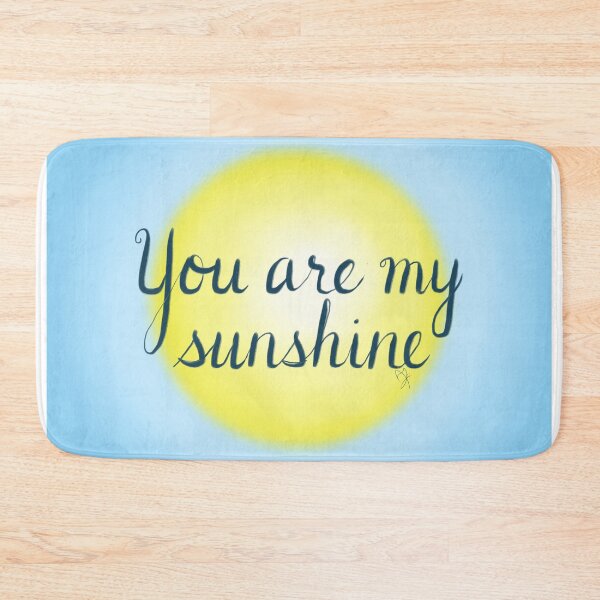 Item preview, You are my Sunshine designed and sold by TheBarefootMom.