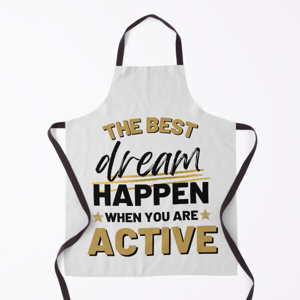 Item preview, The Best Dream Happen When You Are Active, Positive Quote, Inspirational, Motivational Outfits designed and sold by SweetbeStore.