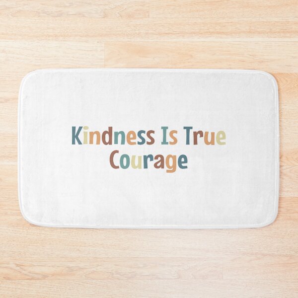 Item preview, Kindness is True Courage designed and sold by MOONINSPIRATION.