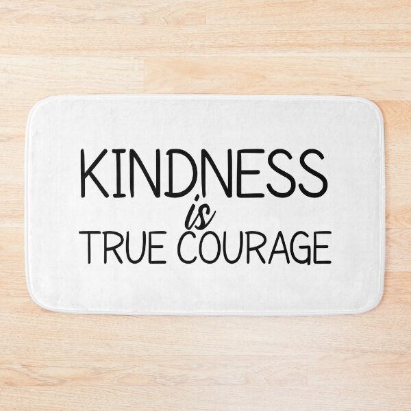Item preview, Kindness is True Courage designed and sold by MOONINSPIRATION.