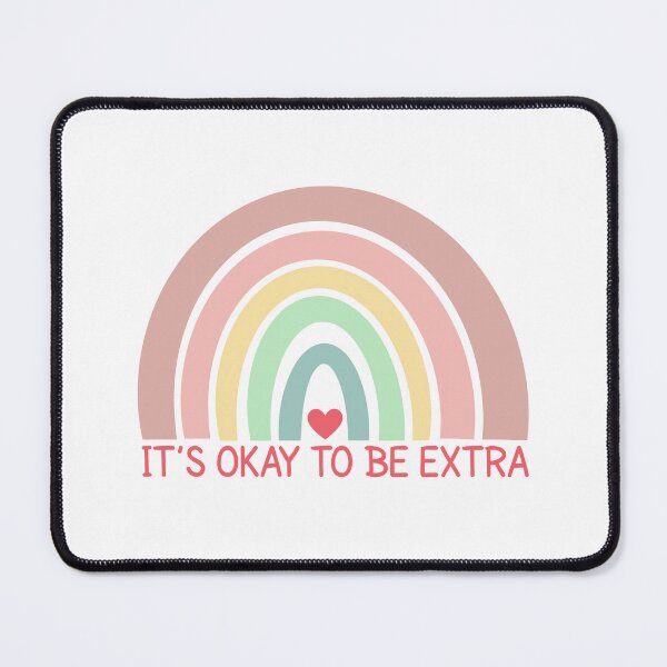 Item preview, It’s okay to be Extra designed and sold by MOONINSPIRATION.