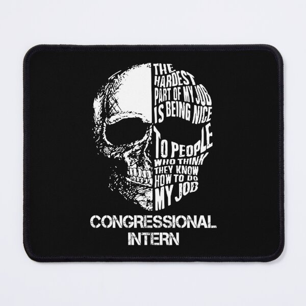 Item preview, Congressional Intern T Shirt - The Hardest Part Of My Job Gift Item Tee designed and sold by aaronmaxi6.