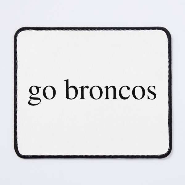Item preview, go broncos designed and sold by delborg.