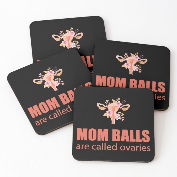 Item preview, Mom Balls are called Ovaries designed and sold by Tshirtvirgo.