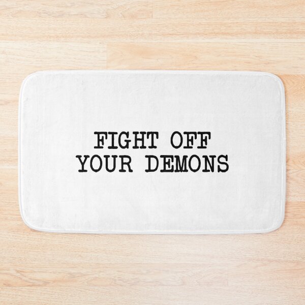 Item preview, FIGHT OFF YOUR DEMONS designed and sold by little-mars.