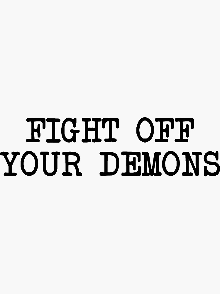 O que significa fight off your demons? - Pergunta sobre a Inglês (EUA)