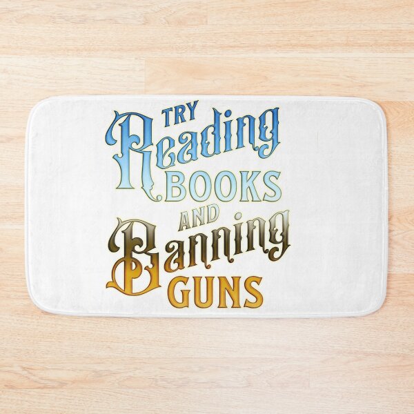 Item preview, try reading books and banning guns designed and sold by Kybruno's Creations.