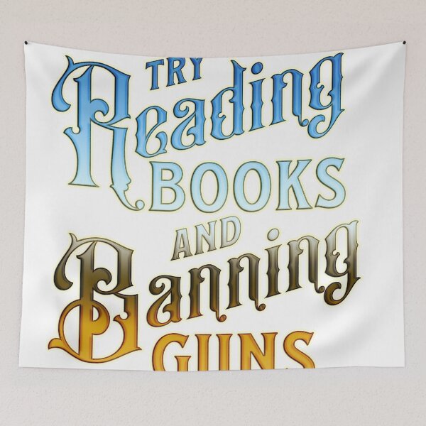 Item preview, try reading books and banning guns designed and sold by Kybruno's Creations.