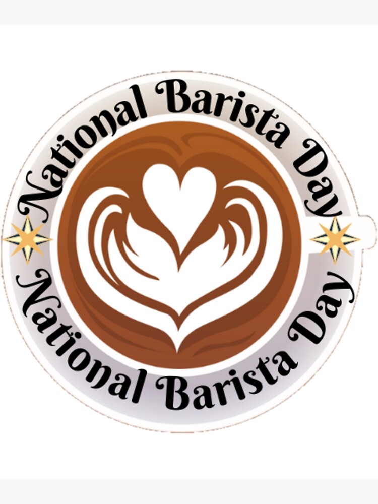 "NATIONAL BARISTA DAY BARISTA DAY MARCH 01 " Poster by MelissaLewis1