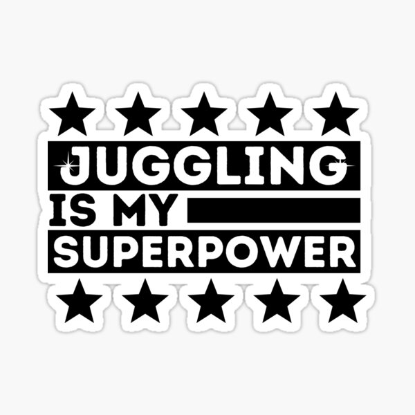 Item preview, Juggling Is My Superpower   ,  Funny  Juggling   designed and sold by BIHI14.