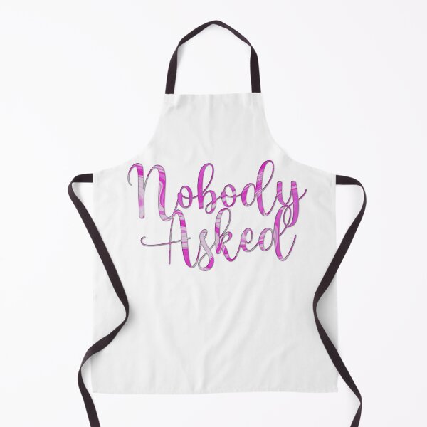 Item preview, Nobody Asked designed and sold by PurpleJamUK.