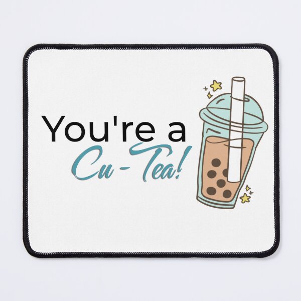 Item preview, You're a Cu-Tea Design designed and sold by aplucs.