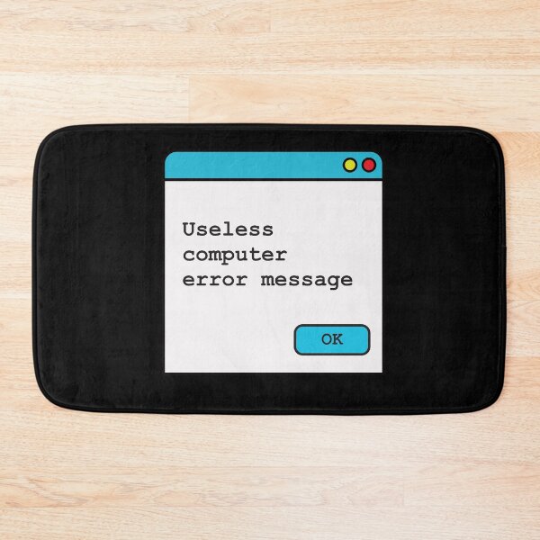 Item preview, Funny Useless Computer Error Message designed and sold by Rhu Creations.