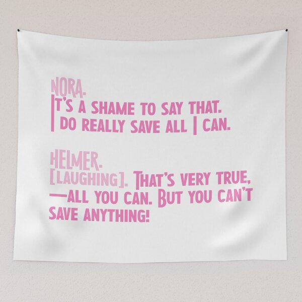 Item preview, A Doll's House Quote - It's a Shame to Say that. designed and sold by rissidesigns.