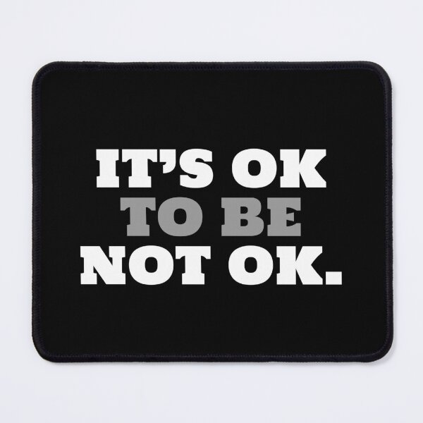 Item preview, It's OK to be not OK | mental health | self-compassion designed and sold by simonlidesign.