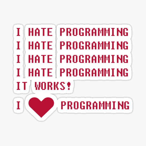 I HATE PROGRAMMING Sticker