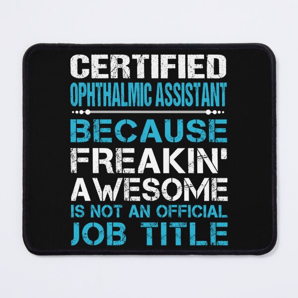 Item preview, Certified Ophthalmic Assistant T Shirt - Freaking Awesome Job Gift Item Tee designed and sold by masondilla.