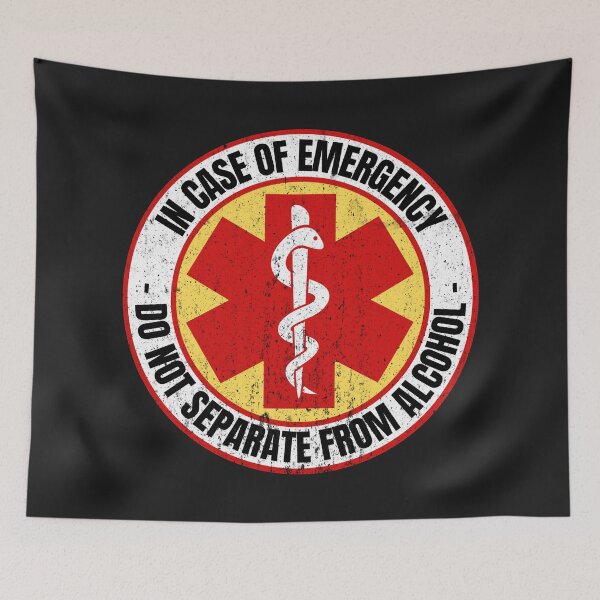 Item preview, In Case Of Emergency Do Not Separate From Alcohol designed and sold by HappySchnapper.
