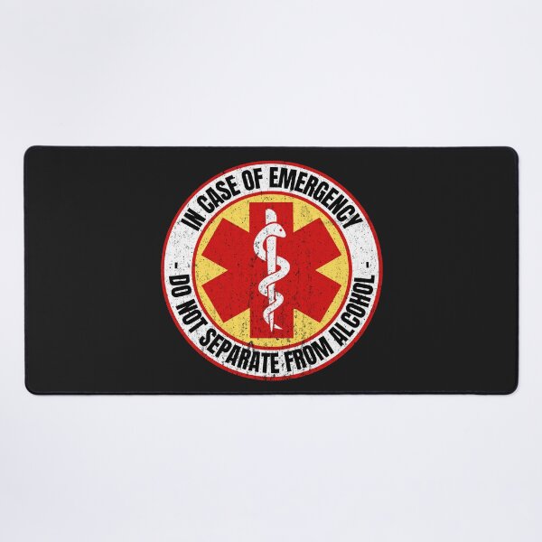 Item preview, In Case Of Emergency Do Not Separate From Alcohol designed and sold by HappySchnapper.