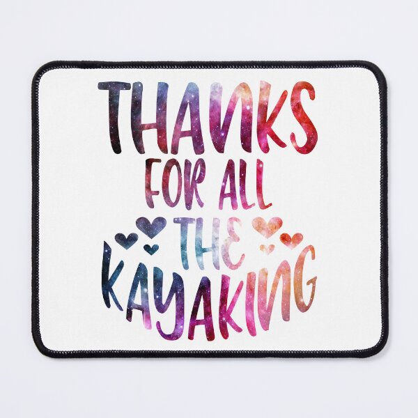Item preview, Thanks For All The Kayaking galaxy designed and sold by Byrd-Maureen.