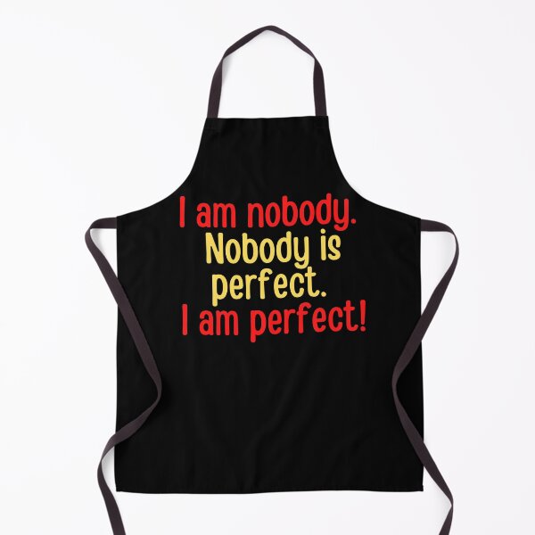 Item preview, I am nobody, nobody is perfect designed and sold by Peter Stawicki.