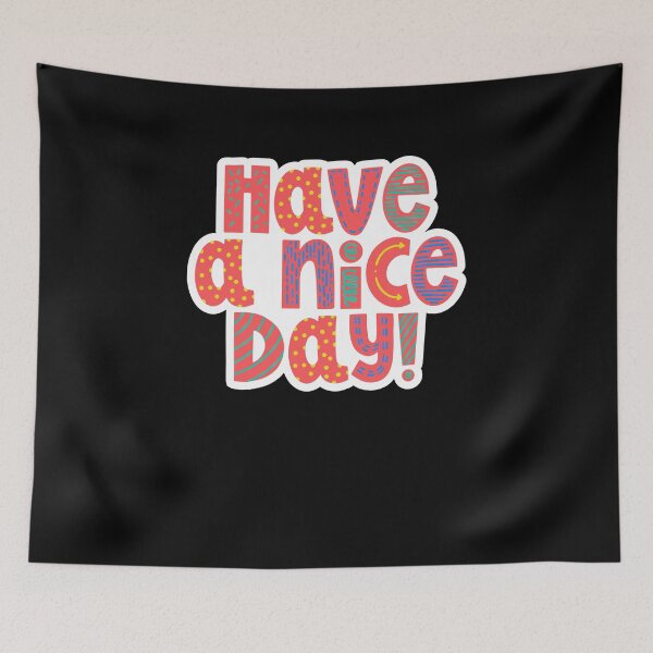 Item preview, Have a Nice Day designed and sold by Peter Stawicki.
