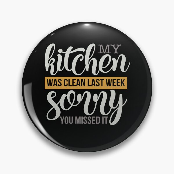 Item preview, My Kichen was Clean Last Week Sorry you Missed It designed and sold by FOX1999-Design.