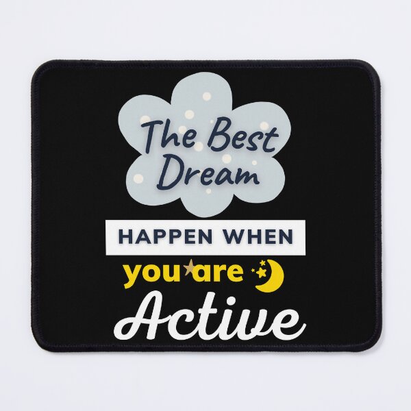 Item preview, The Best Dream Happen When You Are Active - Short Motivational Quotes | Motivational Quotes About Life designed and sold by Delandor.