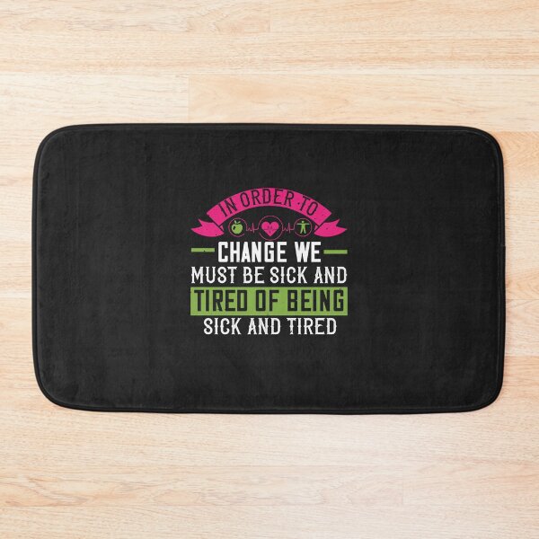 Item preview, In order to change we must be sick and tired of being sick and tired-01 designed and sold by DahlilaJo.