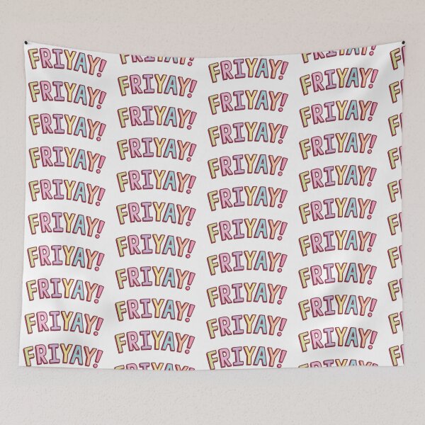 Item preview, Yay Friday Friyay designed and sold by rustydoodle.